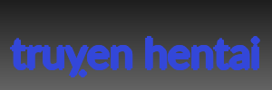 truỵen hentai